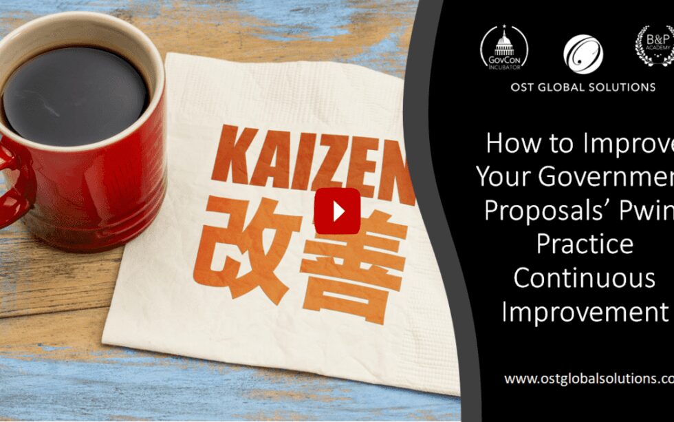 Improving Your Government Proposals' Pwin Part 4: Practice Continuous ...