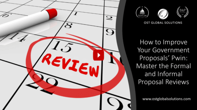 Improve Your Proposal Pwin Part 7: Master the Formal and Informal Proposal Reviews