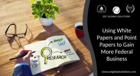 Using White Papers and Point Papers to Gain More Federal Business | OST ...