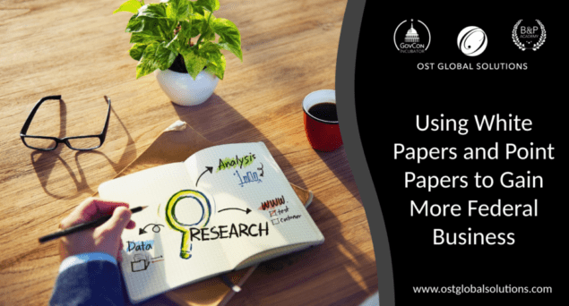 Using White Papers and Point Papers to Gain More Federal Business