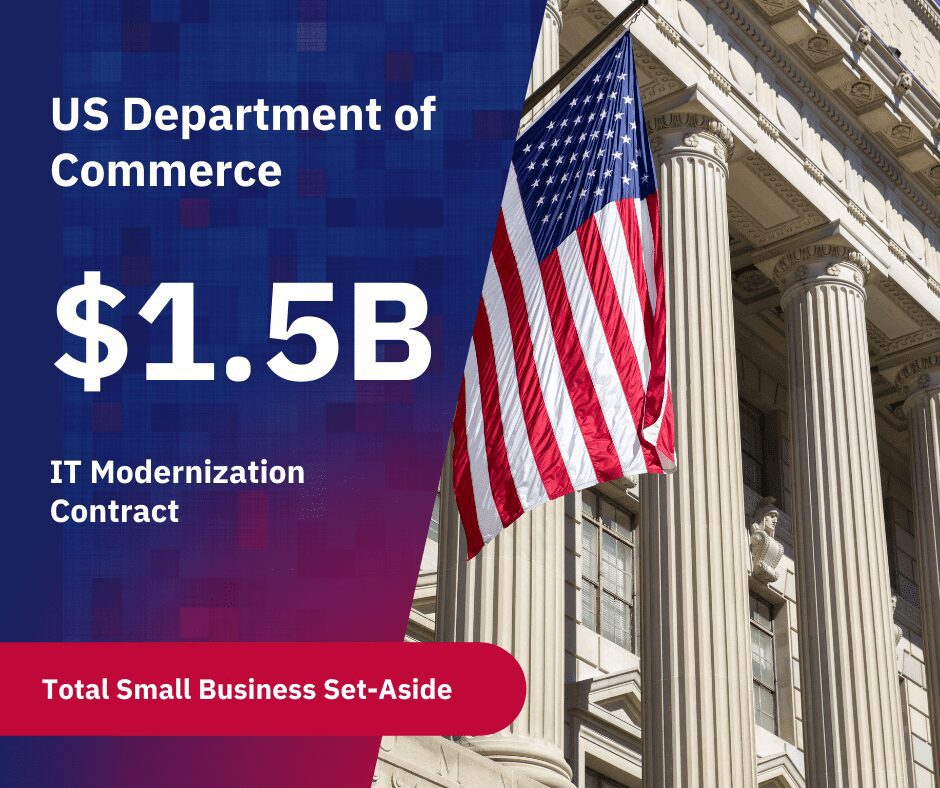 Commerce’s New $1.5B IT Modernization Contract – Total Small Business Set-Aside Featured Photo