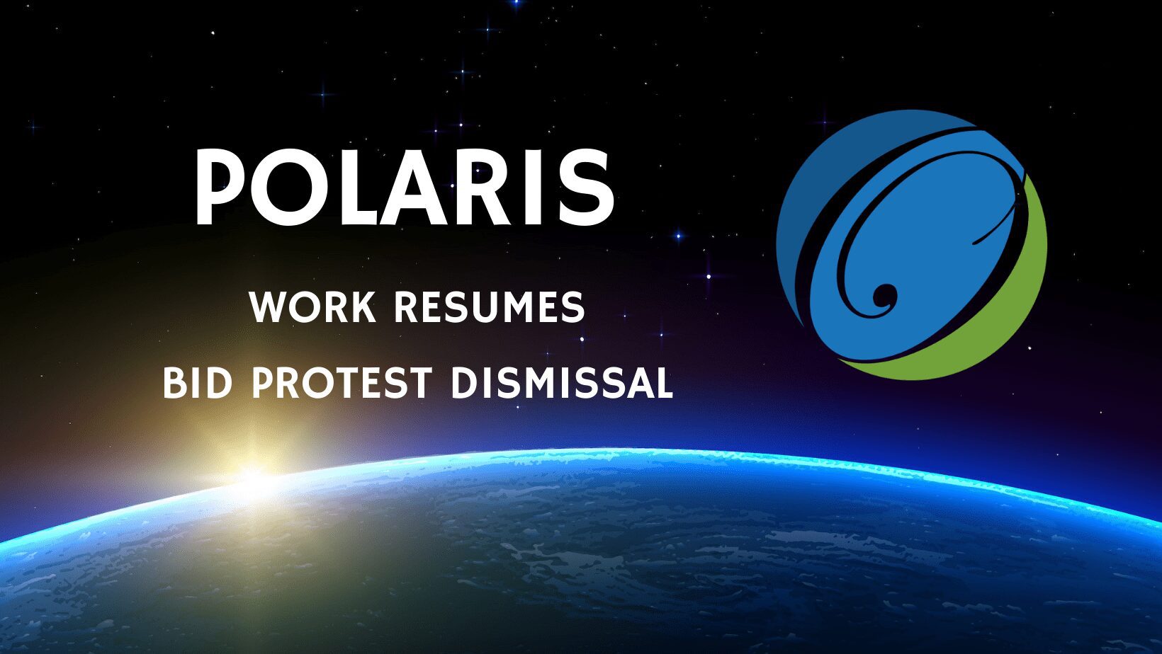 Polaris Work Resumes After Bid Protest Dismissal