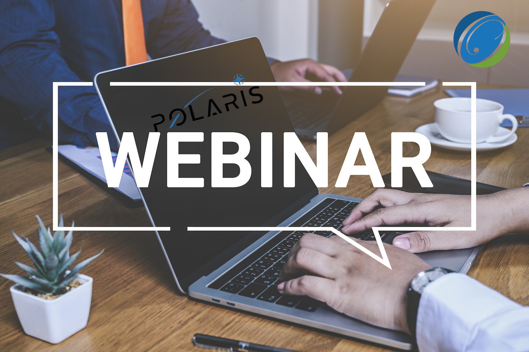 GSA Polaris Training Webinar Thursday July 21, 2022 1:00 PM EST