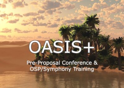 OASIS+ UPDATE: Pre-Proposal Conference & OSP/Symphony Training