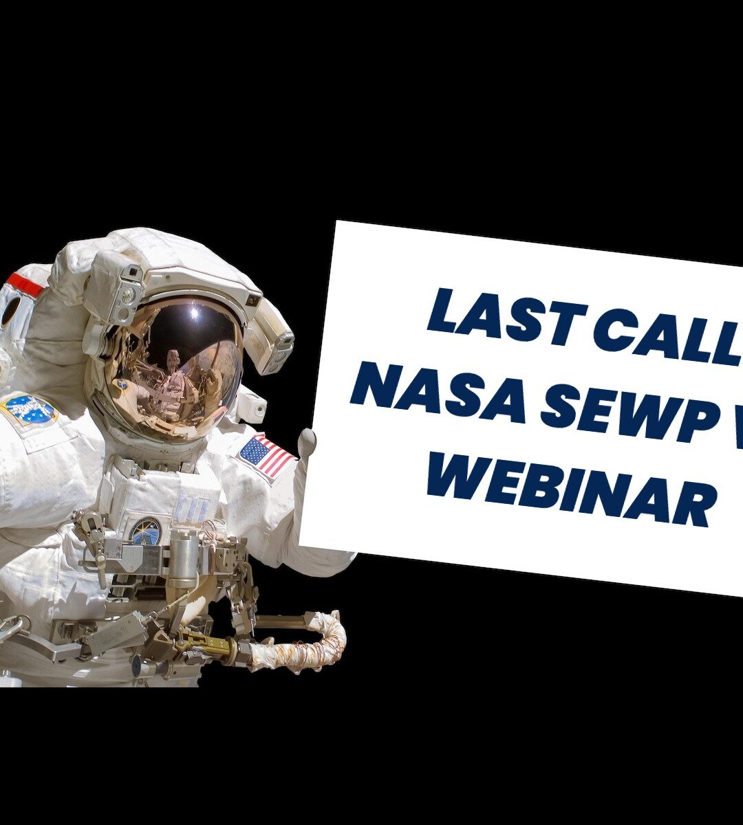Last Call – There is Still Time to Register! NASA SEWP VI Webinar Starts in 3 Hours!