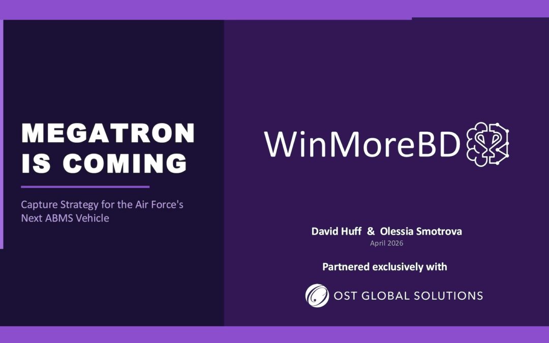 Webinar Recap: Webinar: MEGATRON is Coming – Capture Strategy for the Air Force’s Next ABMS Vehicle