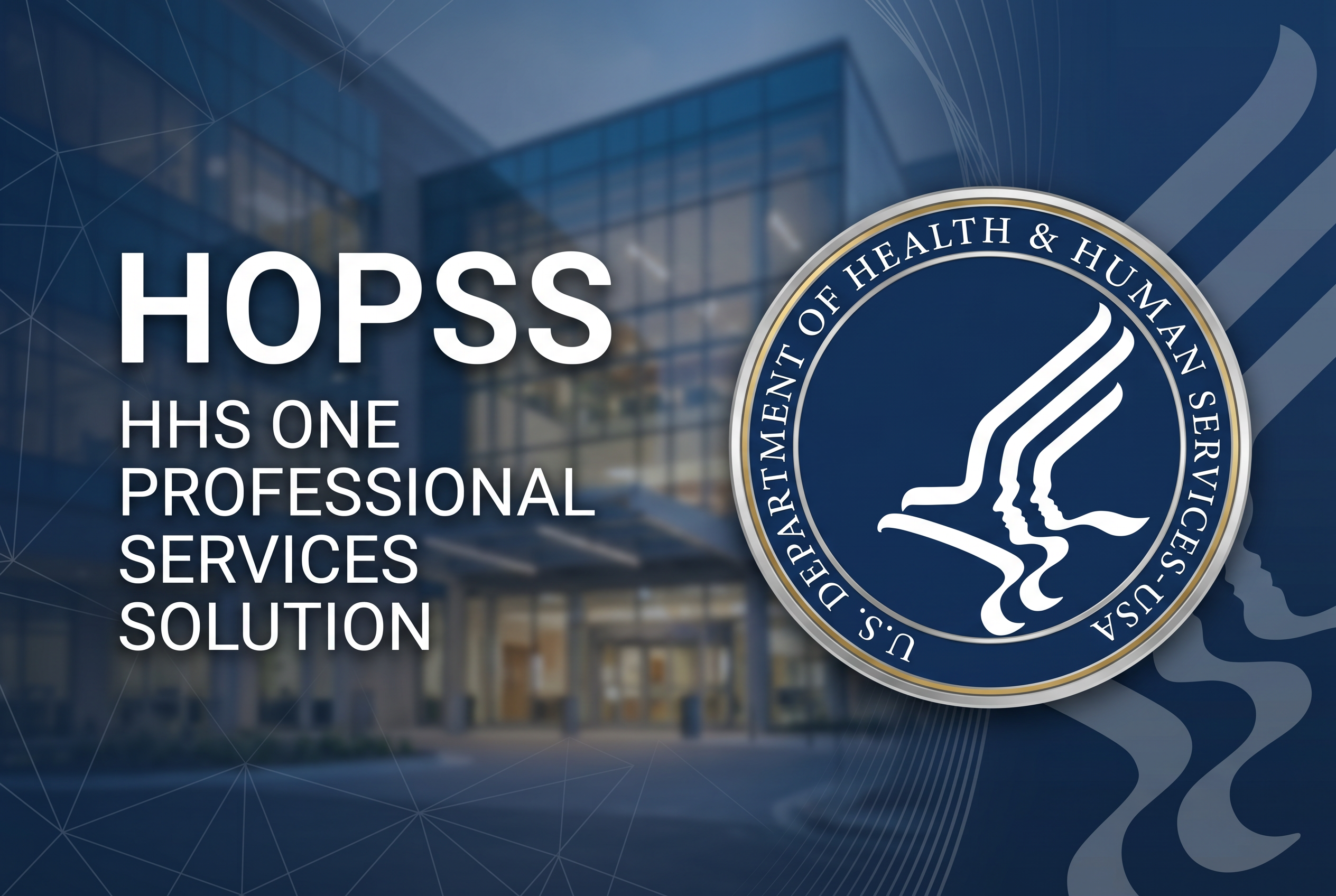 Preparing for HOPSS: HHS’s $3.6B Professional Services Recompete for Small Businesses